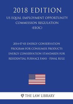 portada 2014-07-03 Energy Conservation Program for Consumer Products - Energy Conservation Standards for Residential Furnace Fans - Final Rule (US Energy Effi (en Inglés)