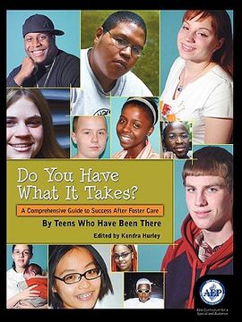 portada do you have what it takes: a comprehensive guide to success after foster care (en Inglés)