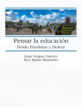 portada Pensar la Educacion, Desde Fierman a Dewey (in Spanish)