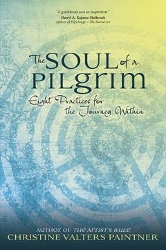 portada The Soul of a Pilgrim: Eight Practices for the Journey Within