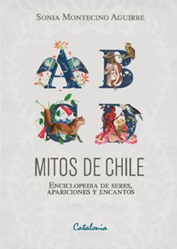 portada Mitos de Chile Enciclopedia de Seres, Apariciones y Encantos