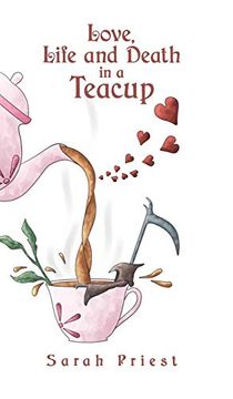 portada Love, Life and Death in a Teacup (en Inglés)