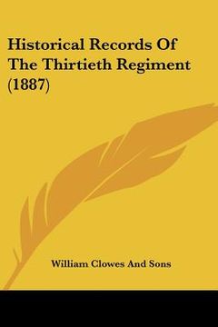 portada historical records of the thirtieth regiment (1887) (en Inglés)