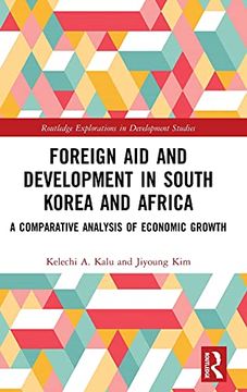 portada Foreign aid and Development in South Korea and Africa (Routledge Explorations in Development Studies) (en Inglés)