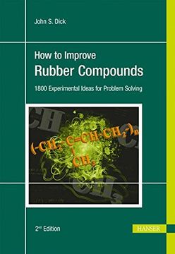 portada How to Improve Rubber Compounds: 1800 Experimental Ideas for Problem Solving (en Inglés)