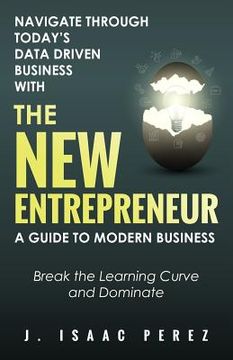 portada The New Entrepreneur: A Guide to Modern Business (en Inglés)