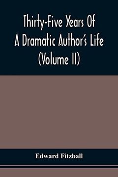 portada Thirty-Five Years of a Dramatic Author'S Life (Volume ii) (en Inglés)