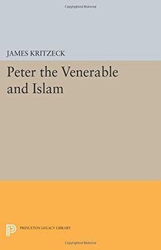 portada Peter the Venerable and Islam (Princeton Studies on the Near East) (en Inglés)