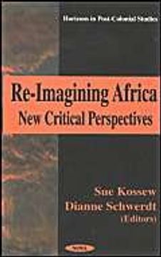 portada Re-Imagining Africa: New Critical Perspectives (Horizons in Post-Colonial Studies)