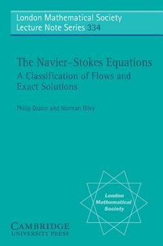 portada The Navier-Stokes Equations Paperback: A Classification of Flows and Exact Solutions (London Mathematical Society Lecture Note Series) 