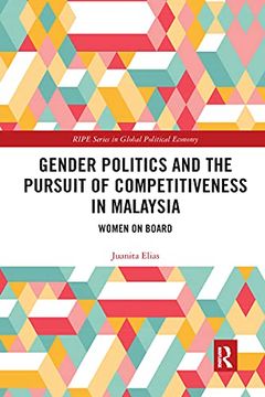 portada Gender Politics and the Pursuit of Competitiveness in Malaysia (Ripe Series in Global Political Economy) (en Inglés)
