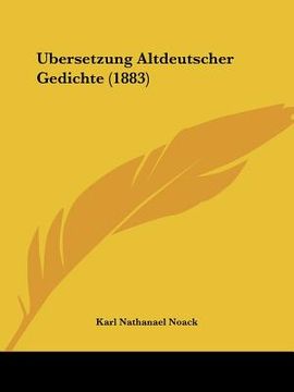 portada Ubersetzung Altdeutscher Gedichte (1883) (en Alemán)
