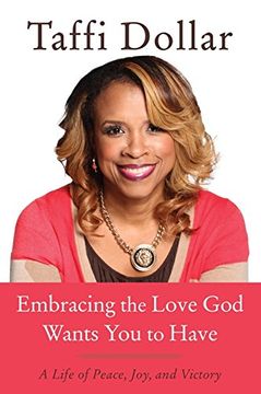 portada Embracing the Love God Wants You to Have: A Life of Peace, Joy, and Victory (en Inglés)