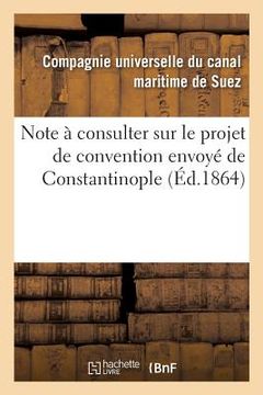 portada Note À Consulter Sur Le Projet de Convention Envoyé de Constantinople (en Francés)
