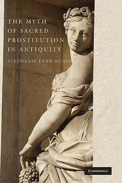 portada The Myth of Sacred Prostitution in Antiquity (en Inglés)