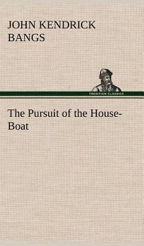 portada the pursuit of the house-boat (en Inglés)