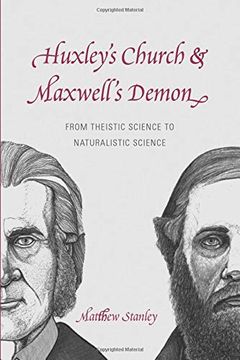 portada Huxley's Church and Maxwell's Demon: From Theistic Science to Naturalistic Science (en Inglés)