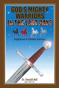 portada God's Mighty Warriors in the Last Days: Knighthood of Christian Warriors (en Inglés)