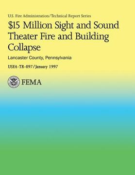 portada $15 Million Sight and Sound Theater Fire and Building Collapse Lancaster County, Pennsylvania (in English)