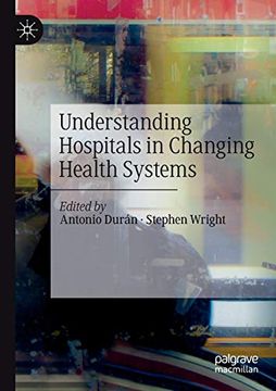 portada Understanding Hospitals in Changing Health Systems (en Inglés)