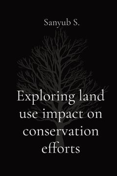 portada Exploring land use impact on conservation efforts (in English)