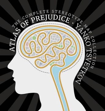 portada Atlas of Prejudice: The Complete Stereotype Map Collection