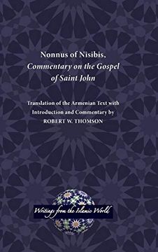 portada Nonnus of Nisibis, Commentary on the Gospel of Saint John (Writings From the Islamic World) (Writings From the Greco-Roman World) (in English)