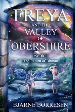 portada Freya and the Valley of Obershire, Book 1: The Return of Ishman (en Inglés)