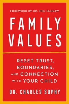 portada Family Values: Reset Trust, Boundaries, and Connection With Your Child 