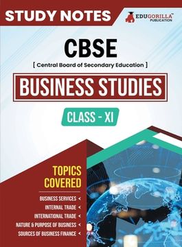 portada CBSE (Central Board of Secondary Education) Class XI Commerce - Business Studies Topic-wise Notes A Complete Preparation Study Notes with Solved MCQs (en Inglés)
