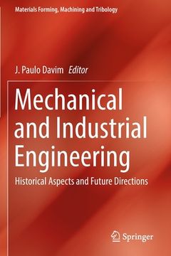 portada Mechanical and Industrial Engineering: Historical Aspects and Future Directions (en Inglés)