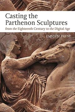 portada Casting the Parthenon Sculptures From the Eighteenth Century to the Digital age (en Inglés)