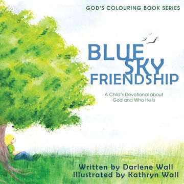 portada Blue sky Friendship: Blue sky Friendship (God's Colouring Book) (en Inglés)