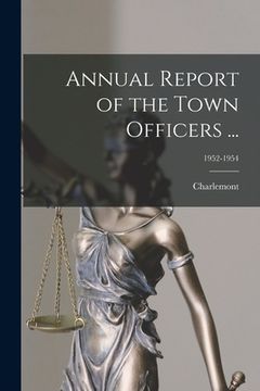 portada Annual Report of the Town Officers ...; 1952-1954 (en Inglés)