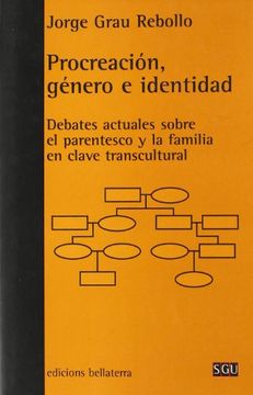portada Procreacion, Genero e Identidad: Debates Actuales Sobre el Parent Esco y la Familia en Clave Transcultural (in Spanish)