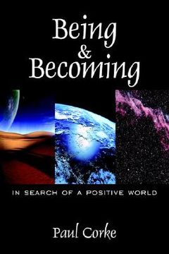 portada being and becoming: in search of a positive world (en Inglés)