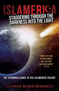 portada Islamerica: Staggering Through the Darkness Into the Light (in English)