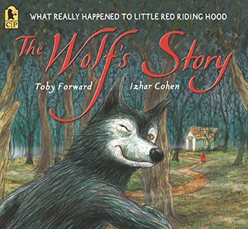 portada The Wolf'S Story: What Really Happened to Little red Riding Hood (en Inglés)