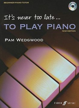 portada It's Never Too Late to Play Piano: Level 1, Book & CD [With CD (Audio)] (in English)
