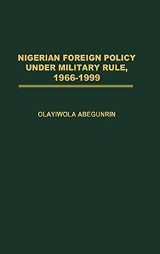 portada Nigerian Foreign Policy Under Military Rule, 1966-1999 (en Inglés)