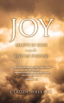 portada Joy: Believe in Hope and Live on Purpose (en Inglés)