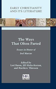 portada The Ways That Often Parted: Essays in Honor of Joel Marcus (Early Christianity and its Literature) (en Inglés)