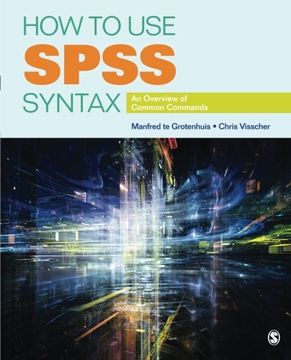 portada How To Use Spss Syntax: An Overview Of Common Commands (en Inglés)