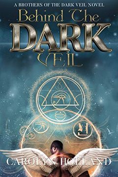 portada Behind the Dark Veil: A Brothers of the Dark Veil Novel (Orun and aye - Heaven and Earth) (in English)