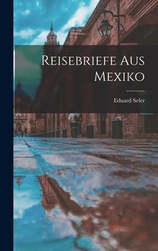 portada Reisebriefe aus Mexiko (in English)