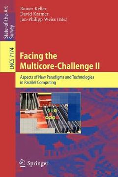 portada facing the multicore-challenge ii: aspects of new paradigms and technologies in parallel computing (en Inglés)