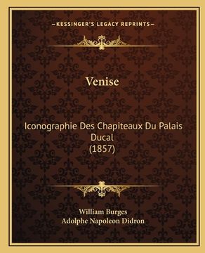 portada Venise: Iconographie Des Chapiteaux Du Palais Ducal (1857) (en Francés)