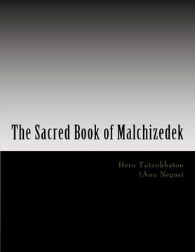 portada The Sacred Book of Malchizedek: Sometimes tradition is more powerful than truth