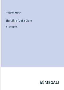 portada The Life of John Clare: in large print (in English)