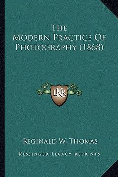 portada the modern practice of photography (1868) the modern practice of photography (1868) (en Inglés)